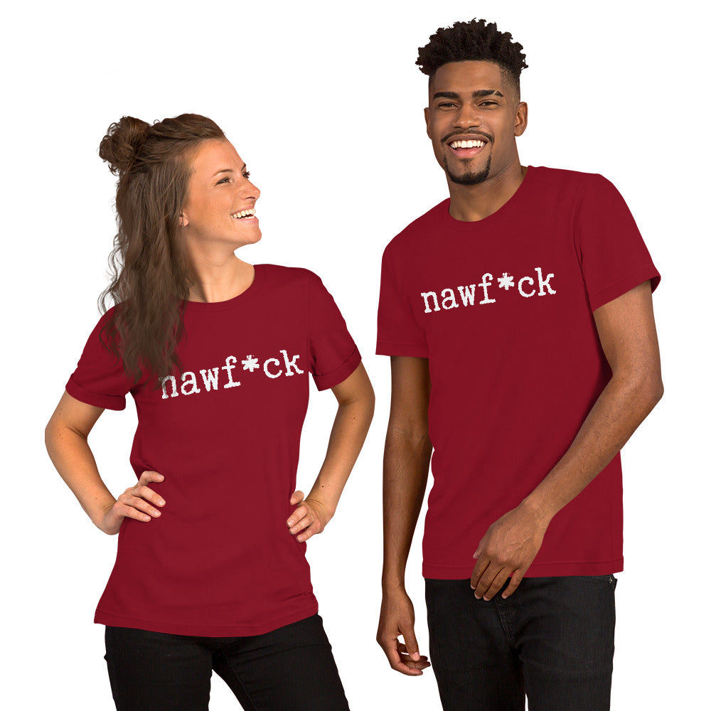 Nawf*ck unisex dark t-shirt