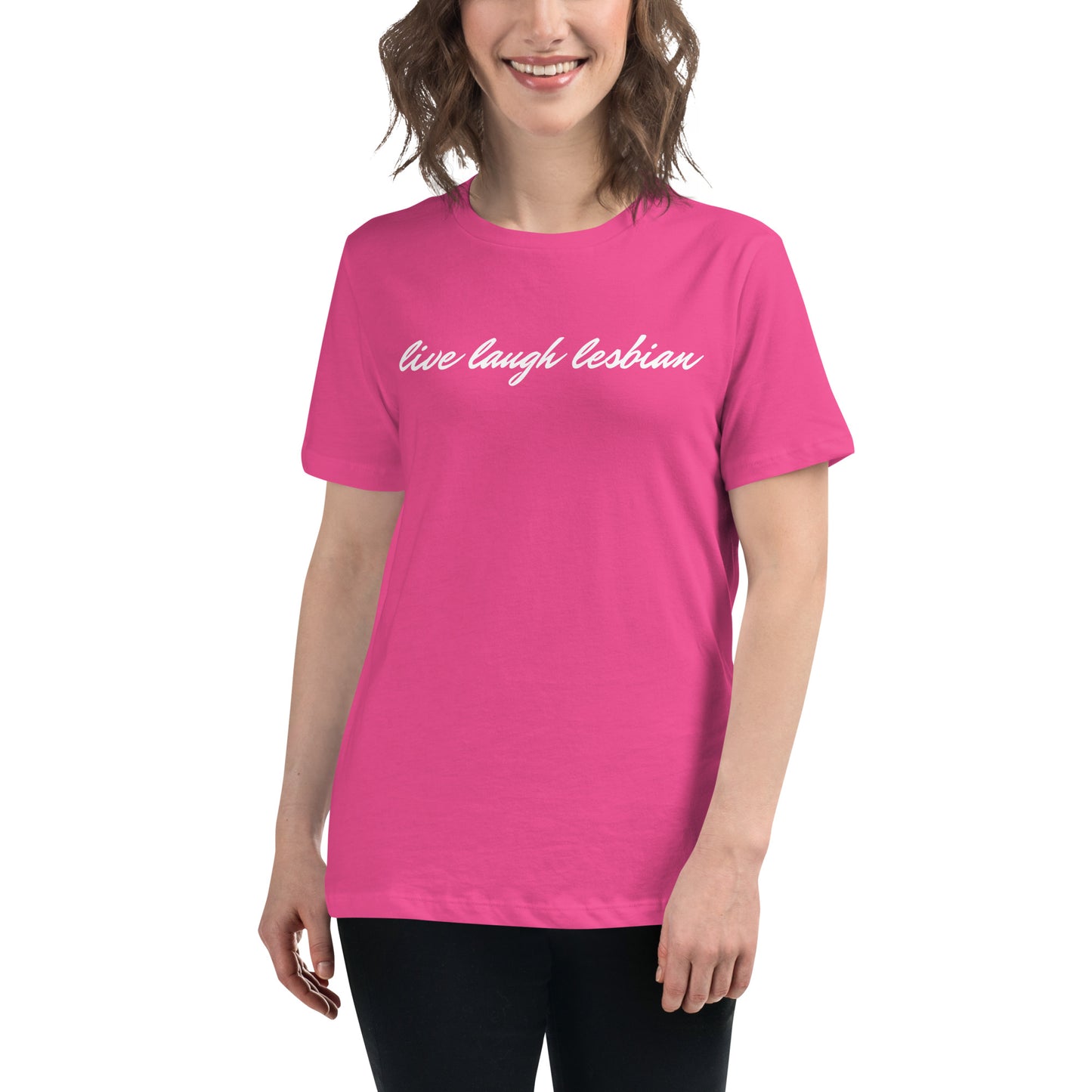 "Live Laugh Lesbian" Women's Relaxed T-Shirt