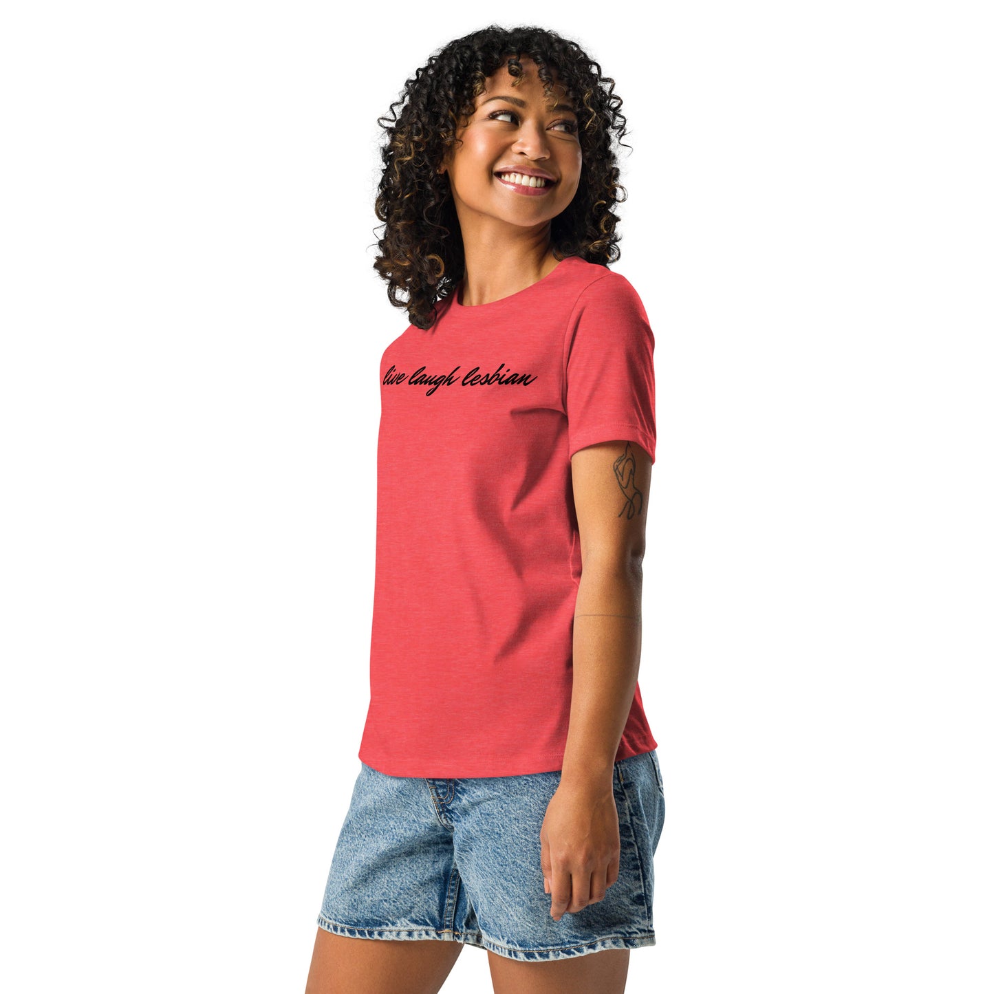"Live Laugh Lesbian" Women's Relaxed T-Shirt