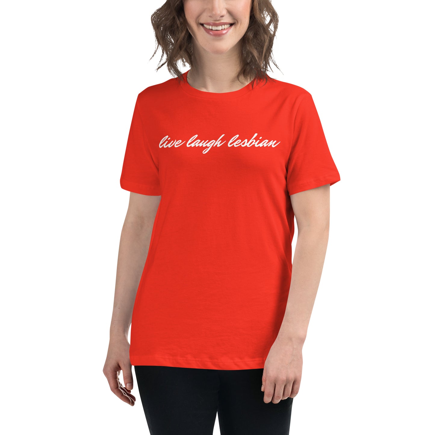 "Live Laugh Lesbian" Women's Relaxed T-Shirt