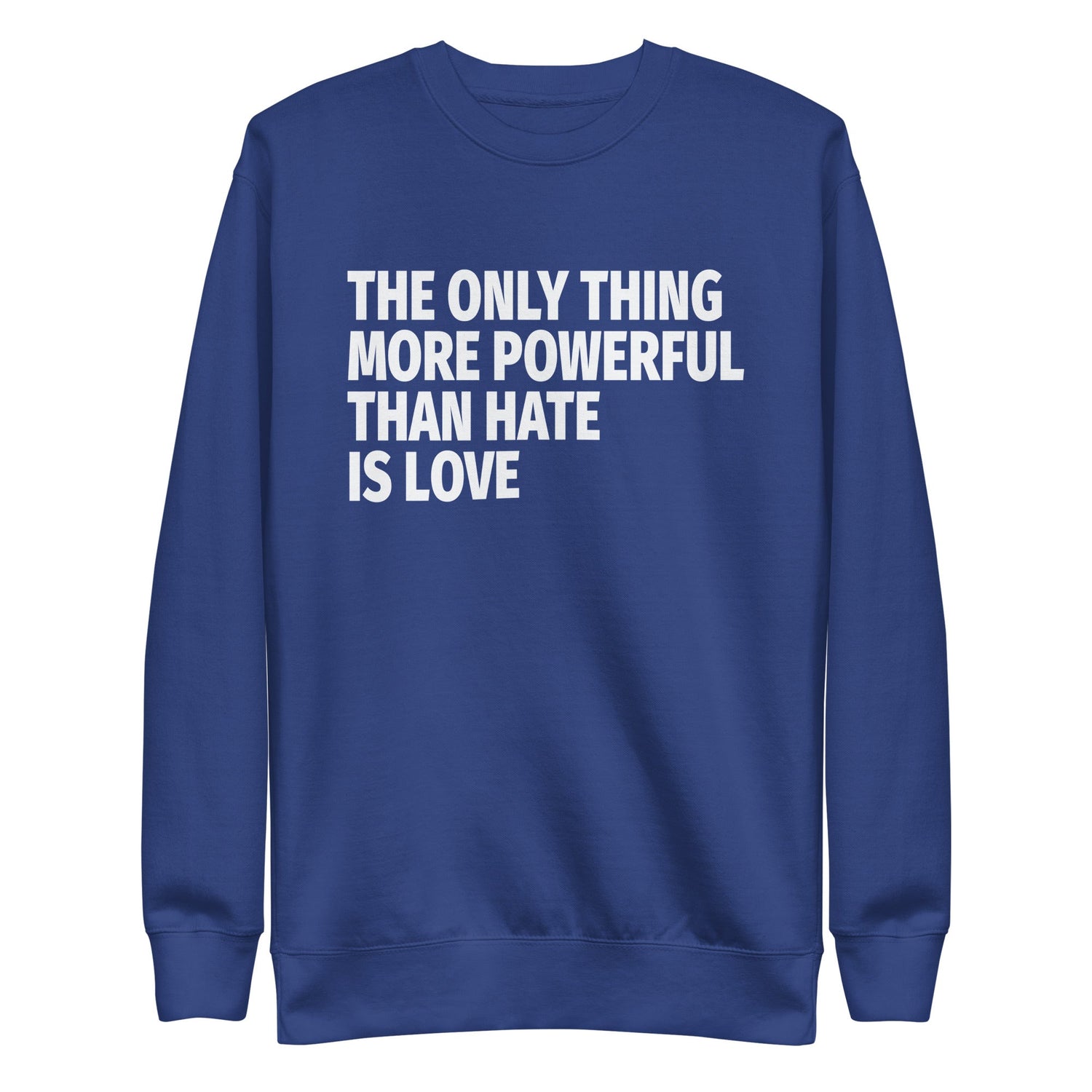 The Only Thing More Powerful than Hate is Love Collection