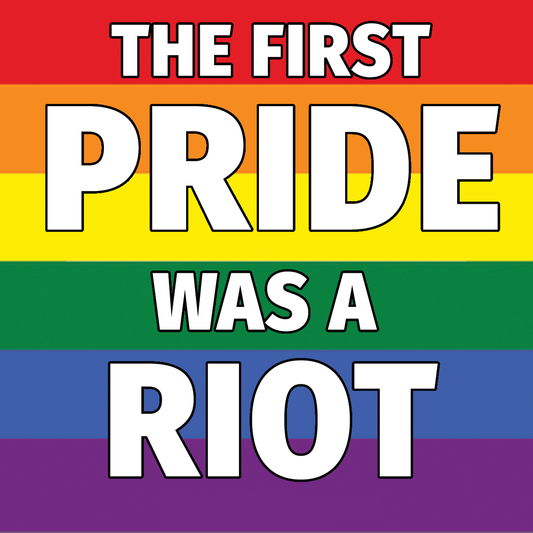 The First Pride was a Riot sticker