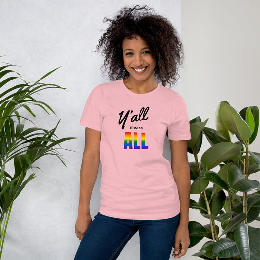 'Y'all Means All!" Unisex t-shirt