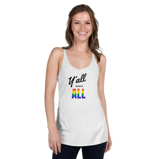 "Y'all Means All" Women's Racerback Tank